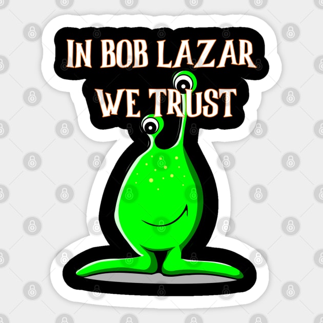 Area 51 Bob Lazar Alien UFO Roswell Sticker by Closeddoor